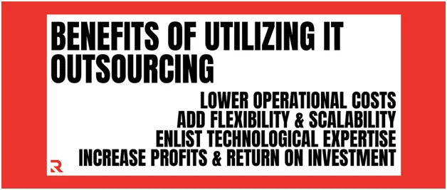 Benefits Of Utilizing IT Outsourcing